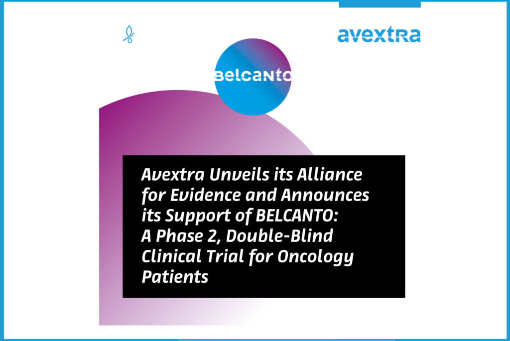 Avextra Unveils its Alliance for Evidence and Announces its Support of BELCANTO: A Clinical Trial for Oncology Patients