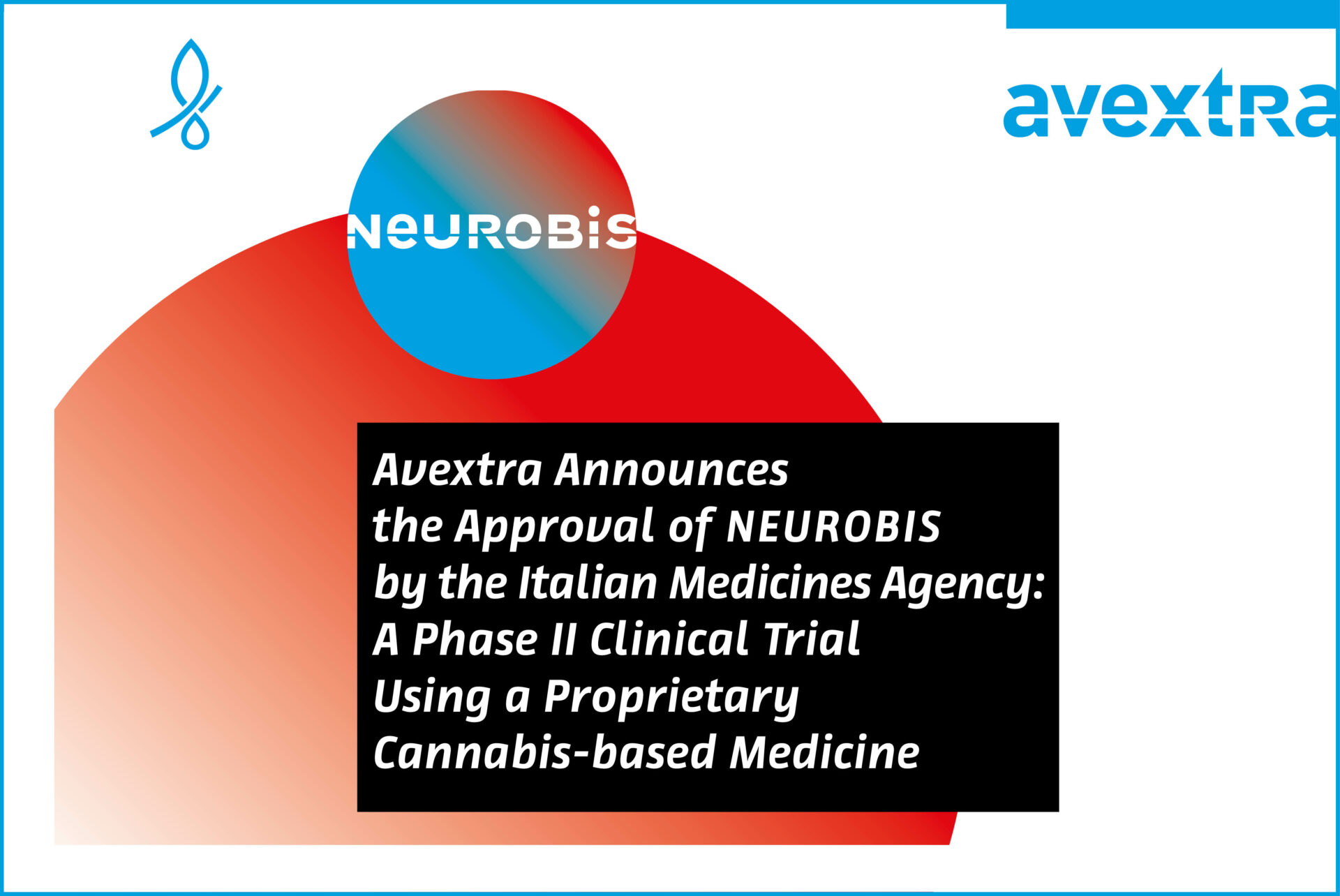 Avextra Announces the Approval of NEUROBIS by the Italian Medicines Agency: A Phase II Clinical Trial